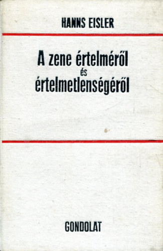 Hanns Eisler - A zene rtelmrl s rtelmetlensgrl