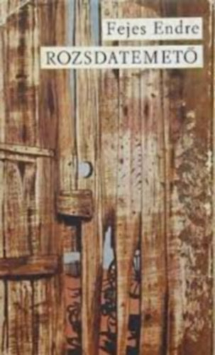 Fejes Endre - Rozsdatemet�