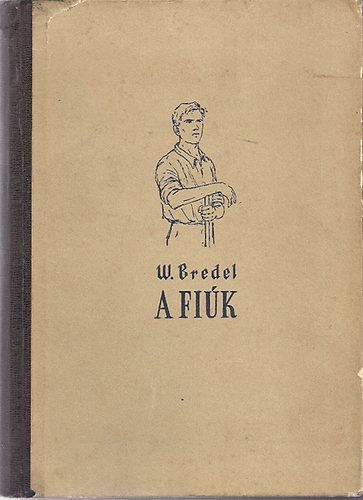 Willi Bredel - A fik