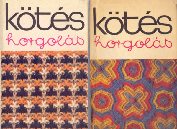Kov�cs Margit  (szerk.) - K�t�s-horgol�s 1978 + K�t�s-horgol�s 1980 (2 m�)
