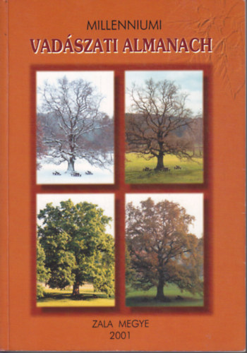 Dr. Baráth László (szerk.) - Millenniumi vadászati almanach - Zala megye