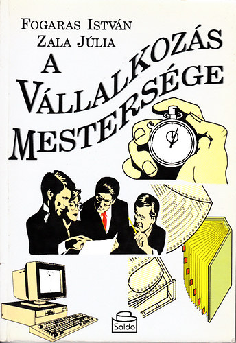 Fogaras Istv�n-Zala J�lia - A v�llalkoz�s mesters�ge