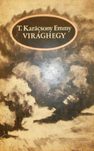 T. Karácsony Emmy - Virághegy