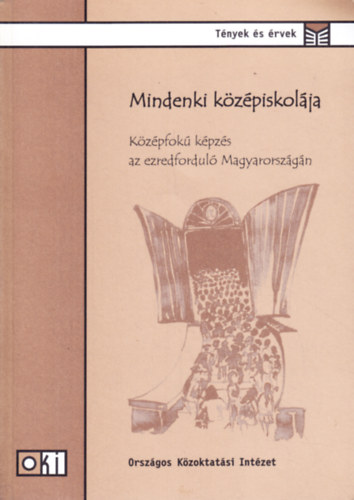 Nagy Mria  (szerk.) - Mindenki kzpiskolja