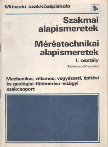 Tatr Jzsef - Szakmai alapismeretek - Mrstechnikai alapismeretek I. osztly