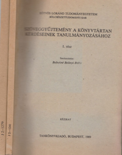 Bobokné Belányi Beáta - Szöveggyűjtemény a könyvtártan kérdéseinek a tanulmányozásához I-II.