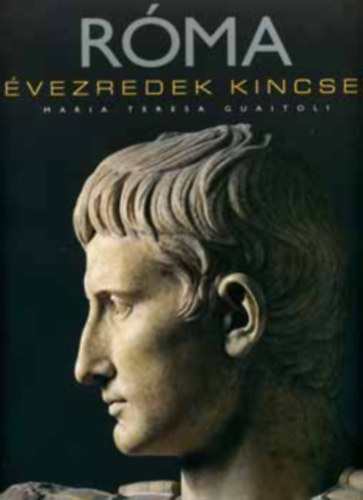 Teresa Maria Guaitoli - R�ma - �vezredek kincsei