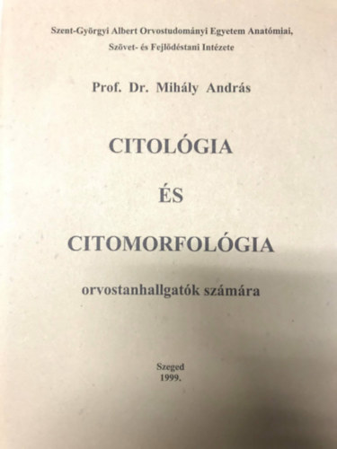 Prof. Dr. Mihly Andrs - Citolgia s citomorfolgia orvostanhallgatk szmra