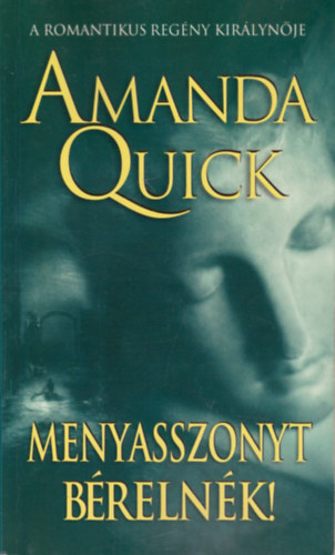Amanda Quick - Menyasszonyt bérelnék!