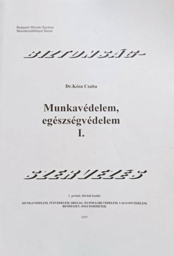 Dr. Ksa Csaba - Munkavdelem, egszsgvdelem I.