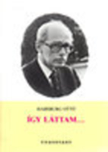 Habsburg Ottó - Így láttam...(1990-1991-1992)