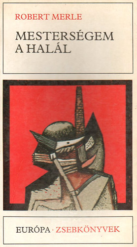 Robert Merle - Mesters�gem a hal�l