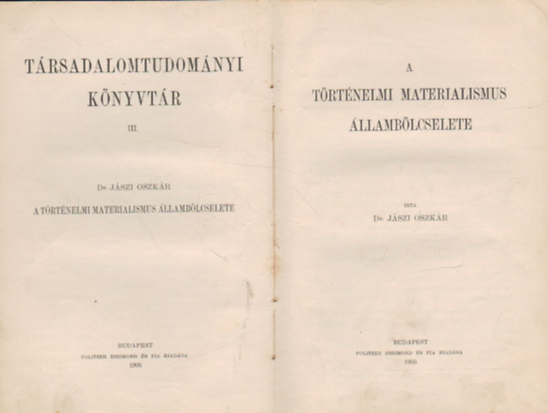 Dr. Jszi Oszkr Collins F. Howard - Spencer Herbert filozfijnak kivonata , 1. A trtnelmi materialismus llamblcselete 2. Mvszet s erklcs ( 2 m )