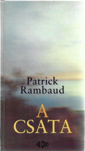 2 db knyv, Patrick Rambaud: A csata, Andrei Makine: Olga Arbelina bne