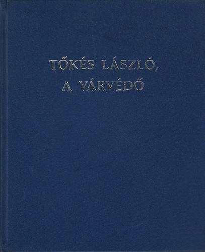 K�sa Csaba - T�k�s L�szl�, a v�rv�d�