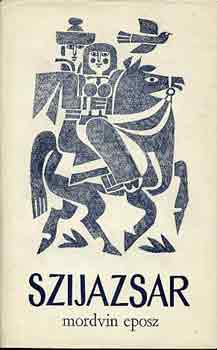 Vaszilij K. Radajev - Szijazsar (mordvin eposz)