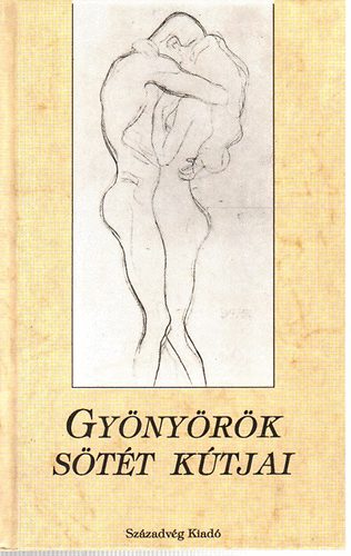 Lator László (szerk.) - Gyönyörök sötét kútjai (Az erotikus világlíra remekei)