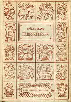 Móra Ferenc - Elbeszélések (Móra)