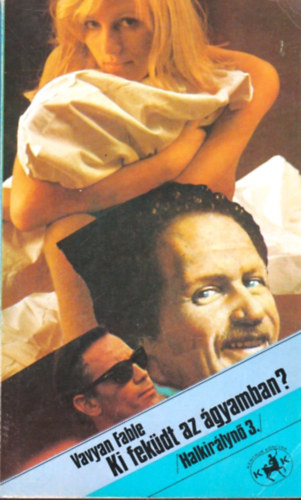 Vavyan Fable - Ki fek�dt az �gyamban? (Halkir�lyn� 3.)