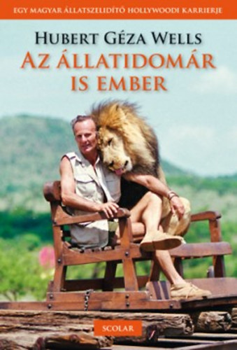 Hubert Gza Wells - Az llatidomr is ember