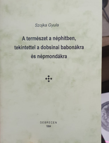 Szojka Gyula - A term�szet a n�phitben