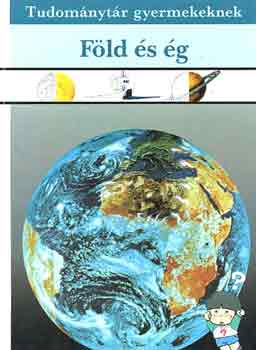 Ford.: Nagy S�ndor - F�ld �s �g (Tudom�nyt�r gyermekeknek)
