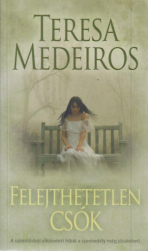 Teresa Medeiros - Felejthetetlen cs�k