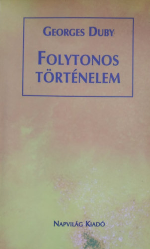 Georges Duby - Folytonos trtnelem