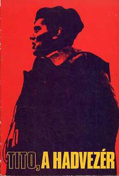 Kov�cs J�nos (ford.) - Tito, a hadvez�r