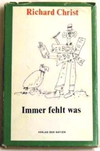 Christ Richard - Immer fehlt was Feuilletons