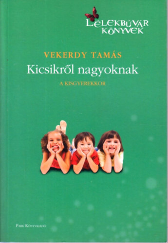 Vekerdy Tams - Kicsikrl nagyoknak