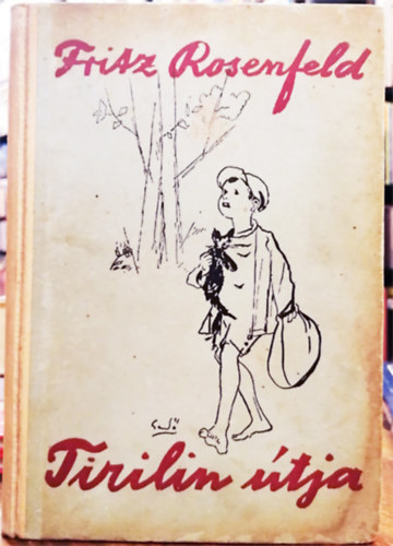 Fritz Rosenfeld - Tirili �tja a vil�g k�r�l