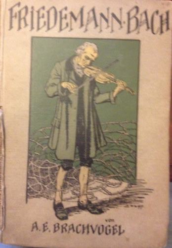 A. E. Brachvogel - Friedemann Bach