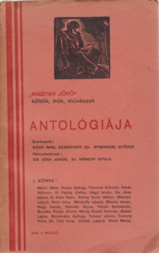 "Magyar j�v�" k�lt�k, �r�k, m�v�szek antol�gi�ja