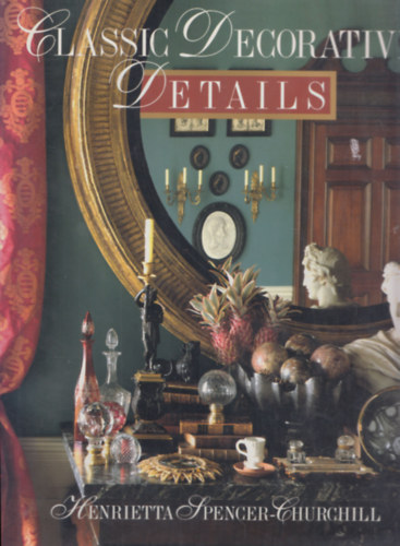 Henrietta Spencer-Churchill - Classic decorative details