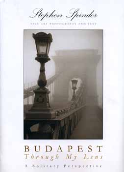 Stephen Spinder - Budapest - Through My Lens (A Solitary Perspective)