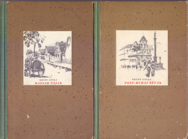 Kr�dy Gyula - Magyar t�jak + Pest-budai s�t�k (Pfannl Egon rajzaival)