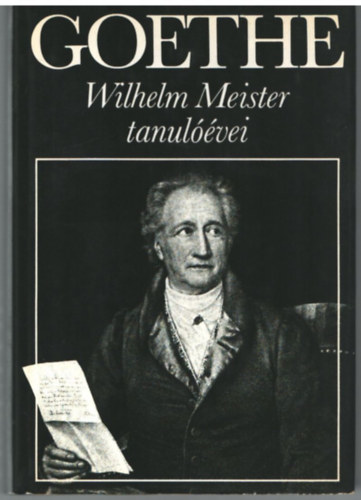 Johann Wolfgang von Goethe - Wilhelm Meister tanul��vei