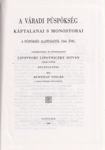 Bunyitay Vincze - A v�radi p�sp�ks�g t�rt�nete II.