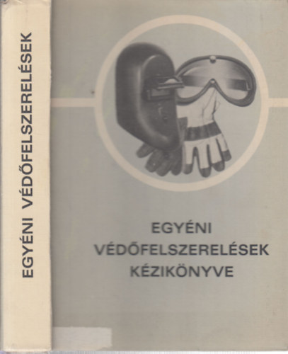 Nagy Gyula - Egyni vdfelszerelsek kziknyve