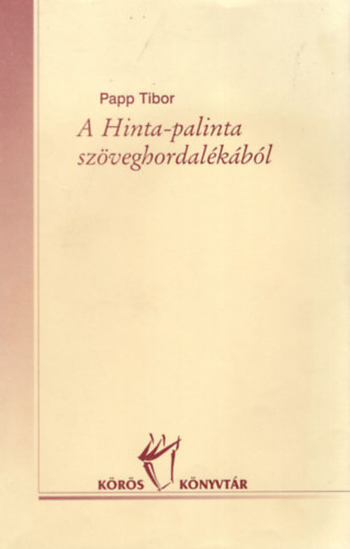 Papp Tibor - A Hinta-palinta szveghordalkbl- Szmozott 117. sz. pldny