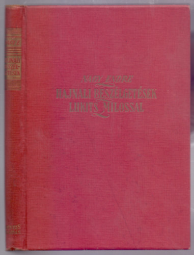 Nagy Endre - Hajnali beszélgetések Lukits Milossal