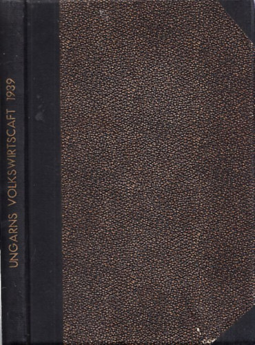 Dr. Dr. Georg Kemny, Josef Vg Georg Kldor - Die Volkswirtschaft Ungarns im Jahre 1939