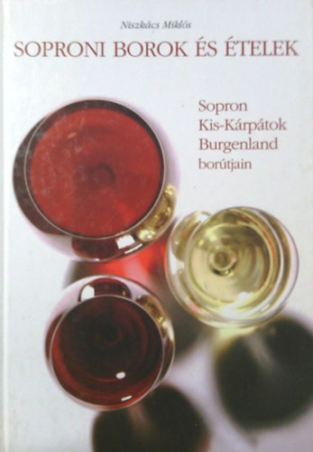 Niszkcs Mikls - Soproni borok s telek