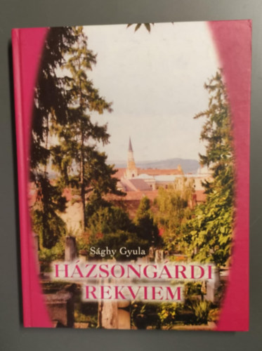 Sghy Gyula; Gyrkey Jen - Hzsongrdi rekviem