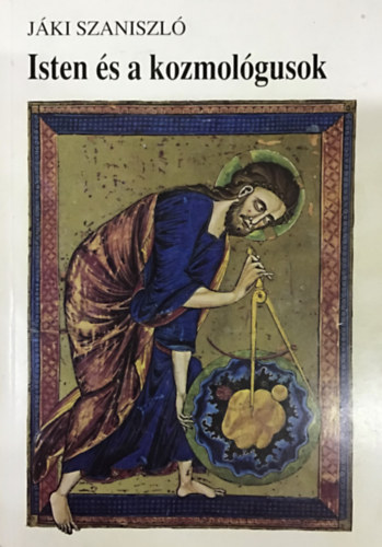 dr. Jki Szaniszl - Isten s a kozmolgusok