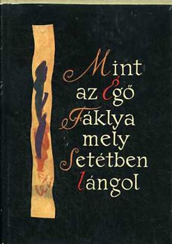 Jancsó Elemér szerk. - Mint az égő fáklya, mely setétben lángol