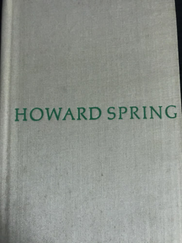 Howard Spring - Geliebte S�hne