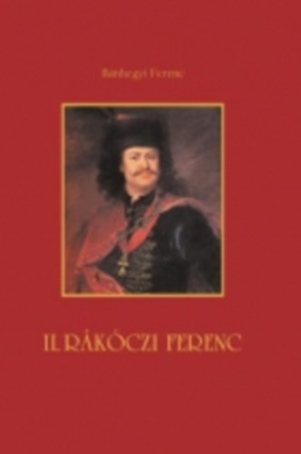 Bánhegyi Ferenc - II. Rákóczi Ferenc