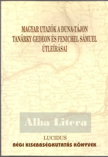 Tan�rky Gedeon, Fenichel S�muel - Magyar utaz�k a Duna-t�jon